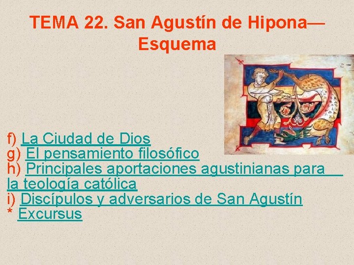 TEMA 22. San Agustín de Hipona— Esquema f) La Ciudad de Dios g) El