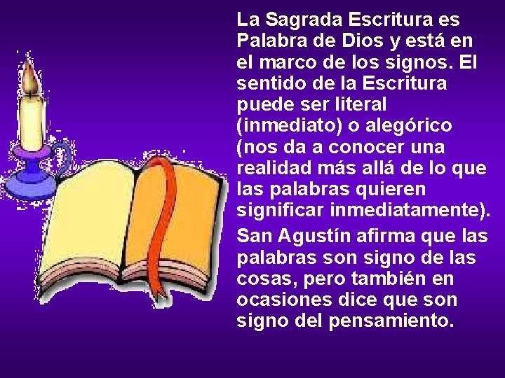 La Sagrada Escritura es Palabra de Dios y está en el marco de los