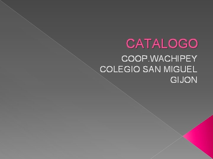 CATALOGO COOP. WACHIPEY COLEGIO SAN MIGUEL GIJON 
