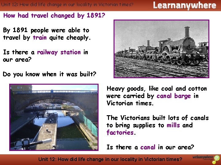 Unit 12: How did life change in our locality in Victorian times? History How