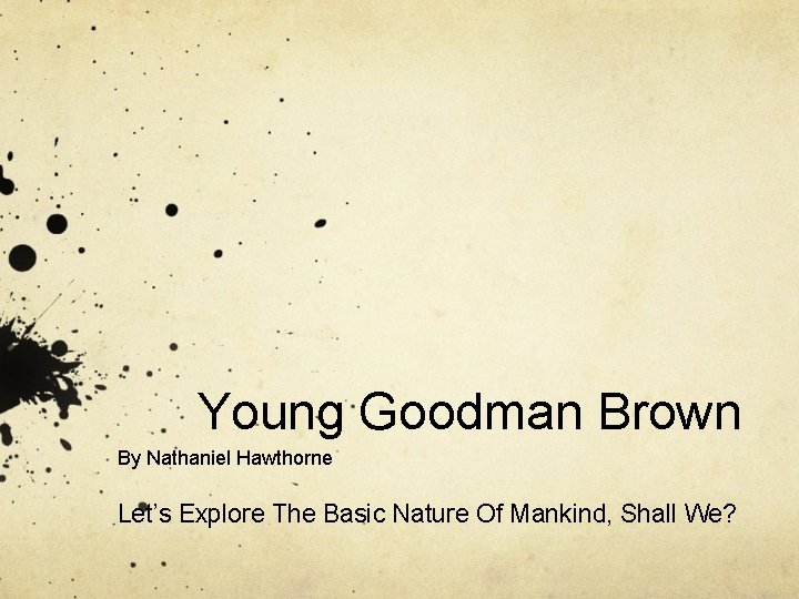 Young Goodman Brown By Nathaniel Hawthorne Let’s Explore The Basic Nature Of Mankind, Shall