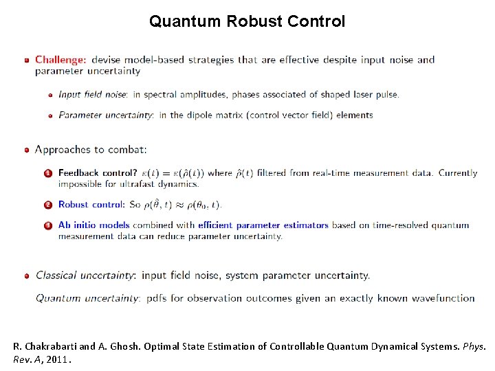 Quantum Robust Control R. Chakrabarti and A. Ghosh. Optimal State Estimation of Controllable Quantum