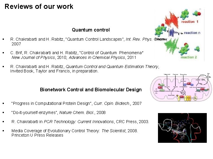 Reviews of our work Quantum control § R. Chakrabarti and H. Rabitz, “Quantum Control