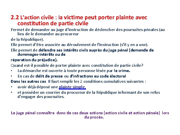 2. 2 L’action civile : la victime peut porter plainte avec constitution de partie