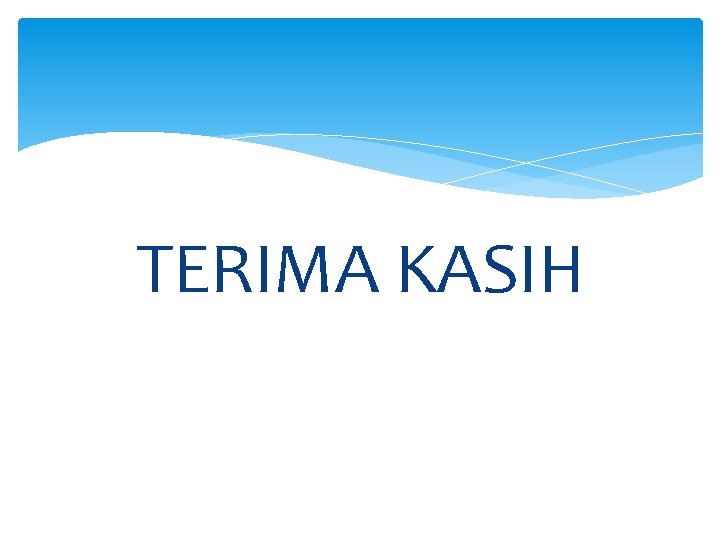 TERIMA KASIH 