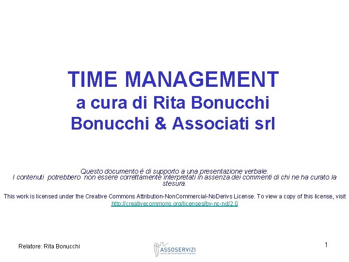 TIME MANAGEMENT a cura di Rita Bonucchi & Associati srl Questo documento è di