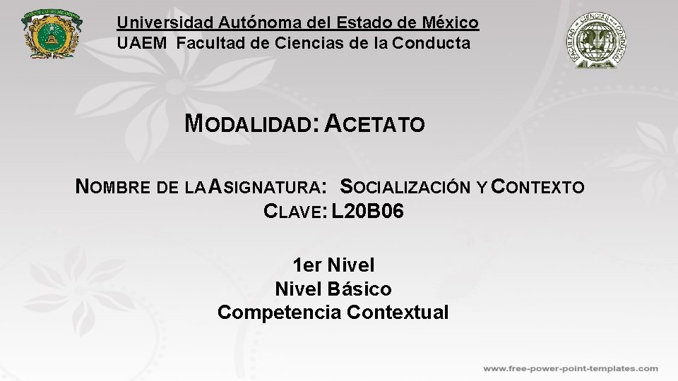 Universidad Autónoma del Estado de México UAEM Facultad de Ciencias de la Conducta MODALIDAD: