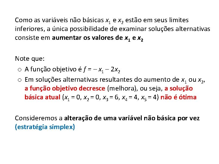  Como as variáveis não básicas x 1 e x 2 estão em seus