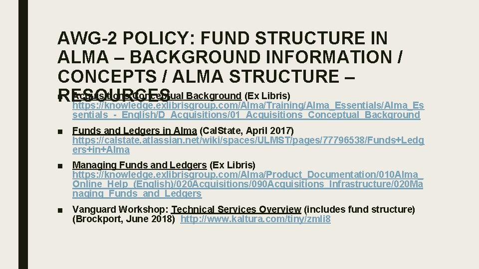 AWG-2 POLICY: FUND STRUCTURE IN ALMA – BACKGROUND INFORMATION / CONCEPTS / ALMA STRUCTURE