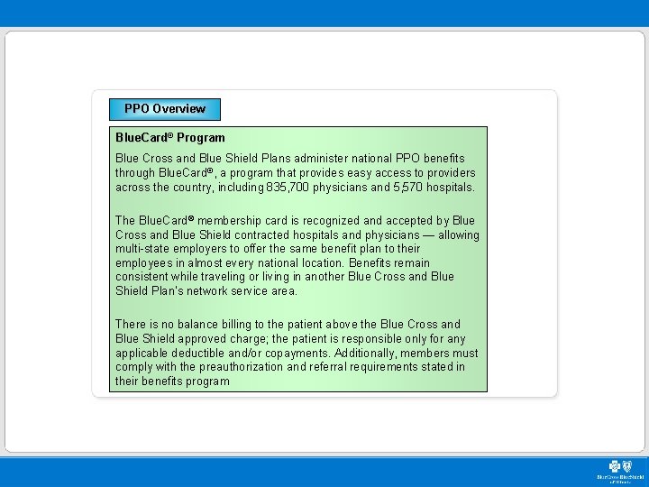 PPO Overview Blue. Card® Program Blue Cross and Blue Shield Plans administer national PPO