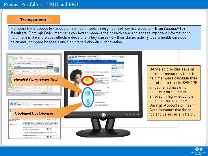 Product Portfolio 1: HMO and PPO Transparency Members have access to various online health