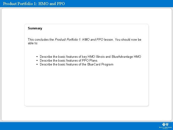 Product Portfolio 1: HMO and PPO Summary This concludes the Product Portfolio 1: HMO