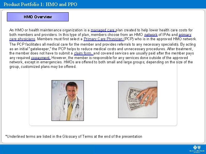 Product Portfolio 1: HMO and PPO HMO Overview An HMO or health maintenance organization