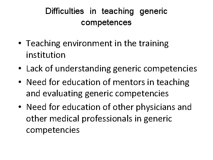 Difficulties in teaching generic competences • Teaching environment in the training institution • Lack
