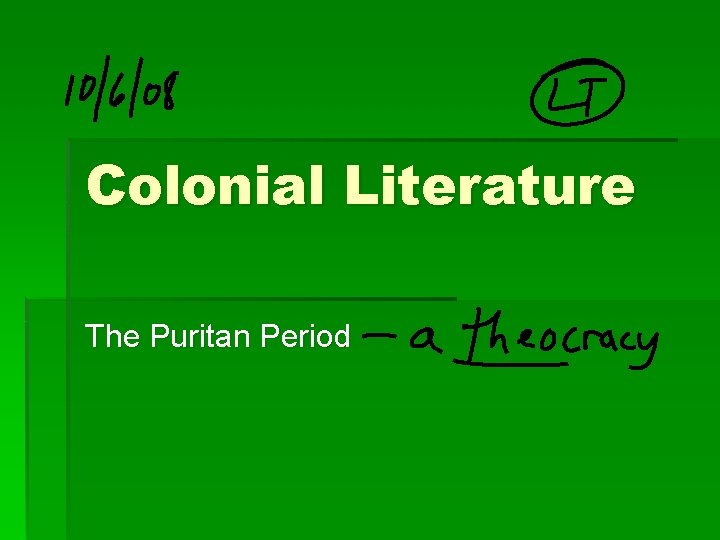 Colonial Literature The Puritan Period 