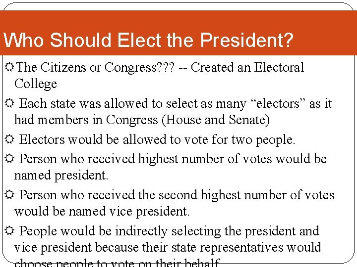 Who Should Elect the President? The Citizens or Congress? ? ? -- Created an