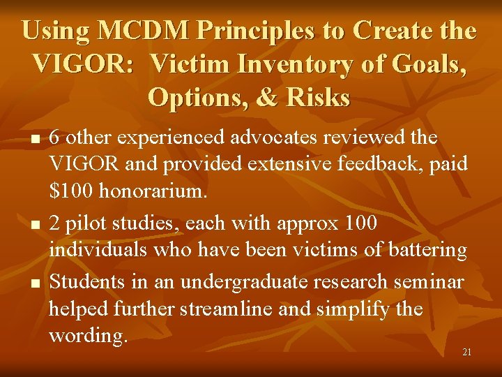 Using MCDM Principles to Create the VIGOR: Victim Inventory of Goals, Options, & Risks