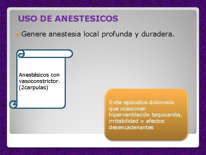 USO DE ANESTESICOS Genere anestesia local profunda y duradera. Anestésicos con vasoconstrictor. (2 carpulas)