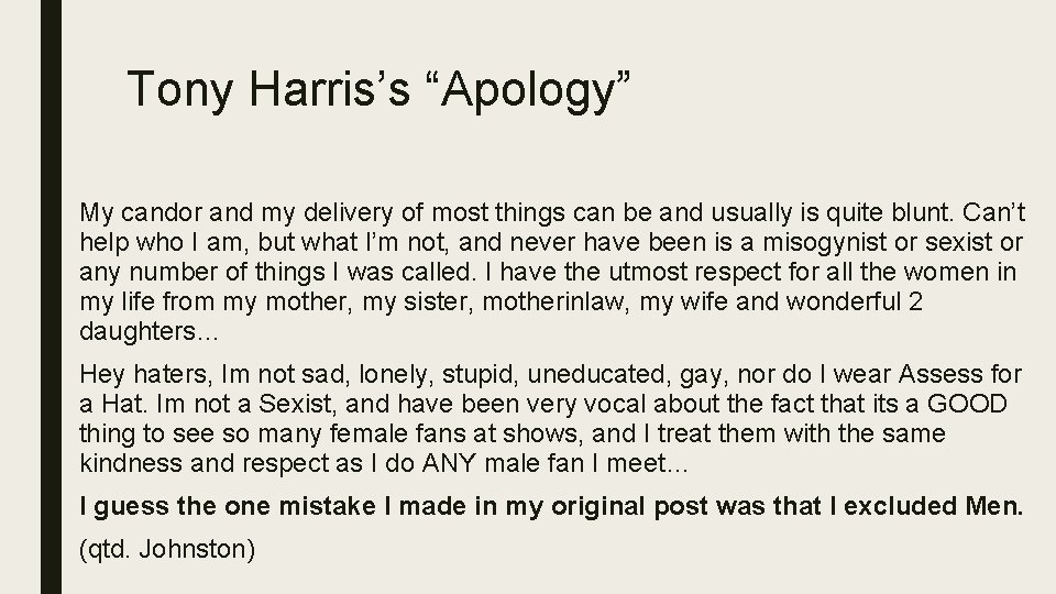 Tony Harris’s “Apology” My candor and my delivery of most things can be and