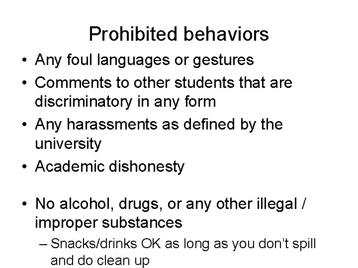 Prohibited behaviors • Any foul languages or gestures • Comments to other students that Prohibited behaviors • Any foul languages or gestures • Comments to other students that