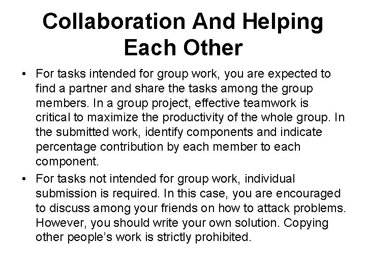 Collaboration And Helping Each Other • For tasks intended for group work, you are Collaboration And Helping Each Other • For tasks intended for group work, you are