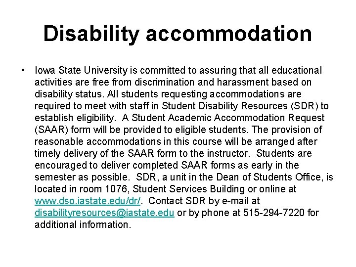 Disability accommodation • Iowa State University is committed to assuring that all educational activities Disability accommodation • Iowa State University is committed to assuring that all educational activities
