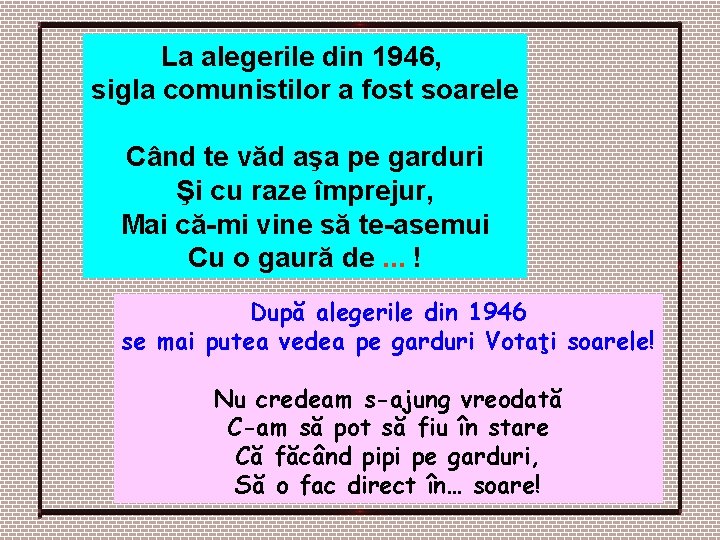 La alegerile din 1946, sigla comunistilor a fost soarele Când te văd aşa pe La alegerile din 1946, sigla comunistilor a fost soarele Când te văd aşa pe