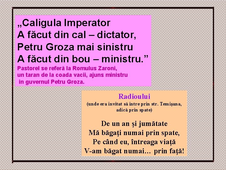„Caligula Imperator A făcut din cal – dictator, Petru Groza mai sinistru A făcut „Caligula Imperator A făcut din cal – dictator, Petru Groza mai sinistru A făcut
