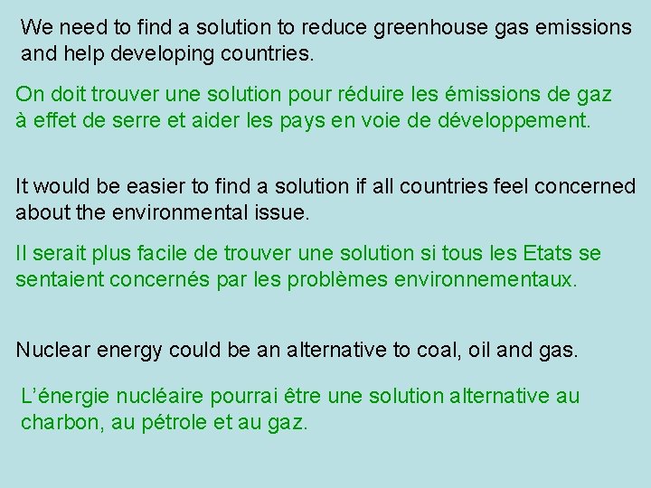 We need to find a solution to reduce greenhouse gas emissions and help developing
