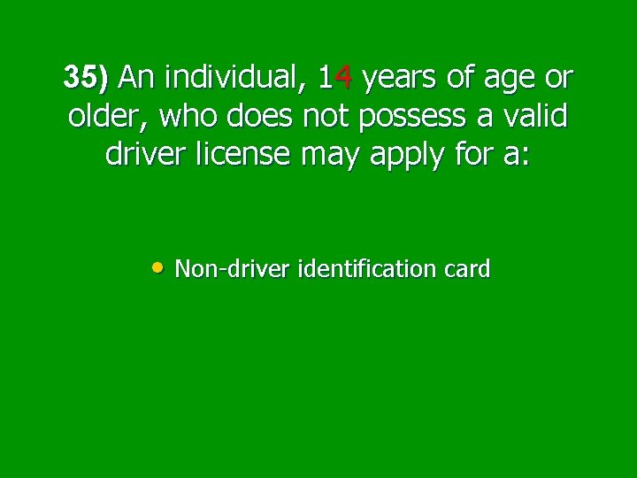 35) An individual, 14 years of age or older, who does not possess a