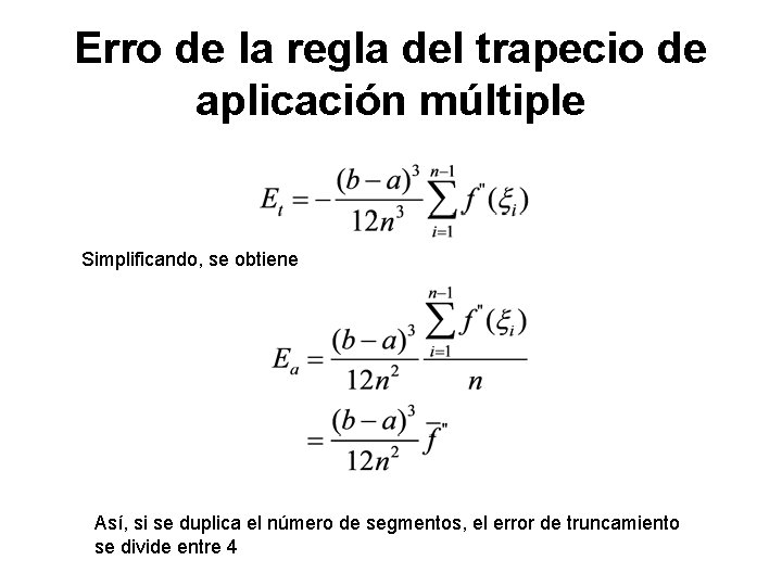 Erro de la regla del trapecio de aplicación múltiple Simplificando, se obtiene Así, si