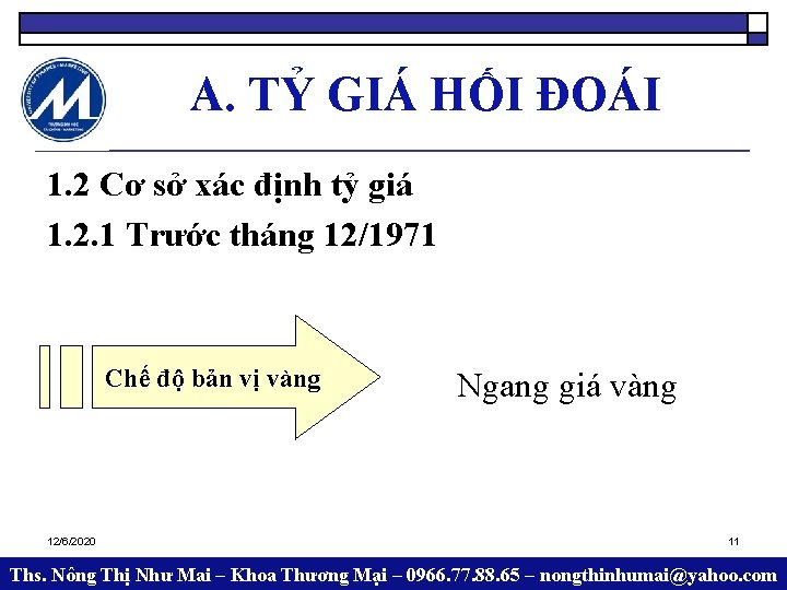 A. TỶ GIÁ HỐI ĐOÁI 1. 2 Cơ sở xác định tỷ giá 1.