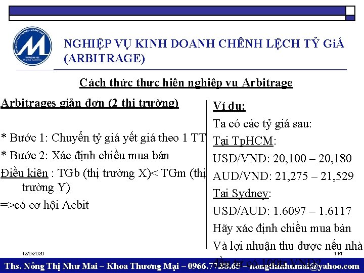 NGHIỆP VỤ KINH DOANH CHÊNH LỆCH TỶ GiÁ (ARBITRAGE) Cách thức thực hiện nghiệp