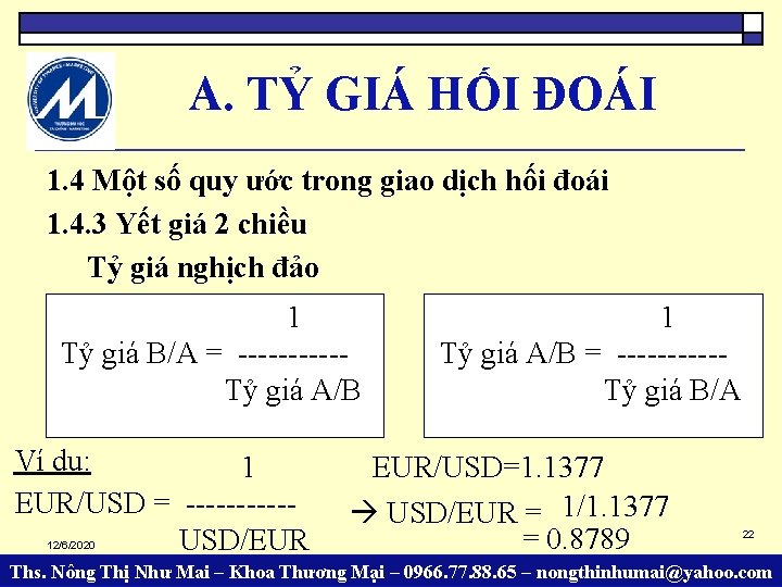 A. TỶ GIÁ HỐI ĐOÁI 1. 4 Một số quy ước trong giao dịch