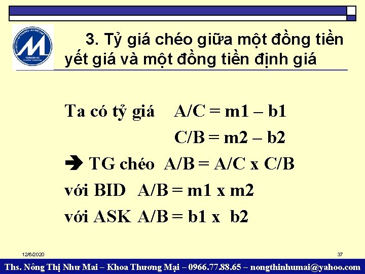 3. Tỷ giá chéo giữa một đồng tiền yết giá và một đồng tiền