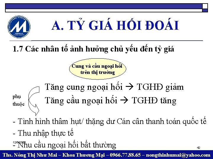 A. TỶ GIÁ HỐI ĐOÁI 1. 7 Các nhân tố ảnh hưởng chủ yếu