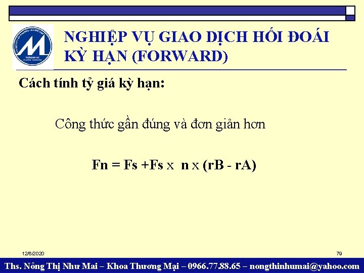 NGHIỆP VỤ GIAO DỊCH HỐI ĐOÁI KỲ HẠN (FORWARD) Cách tính tỷ giá kỳ