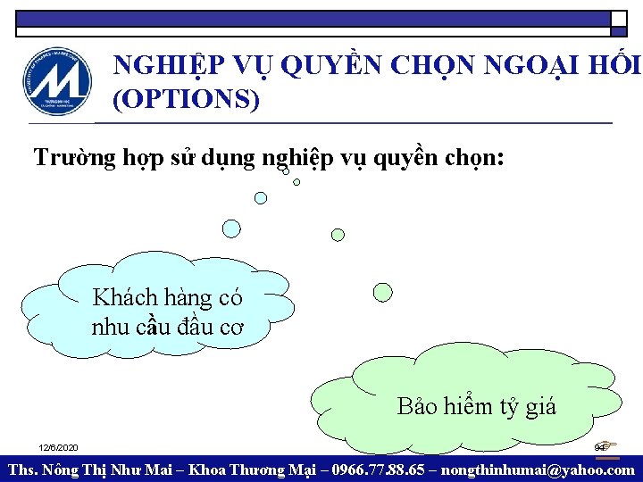 NGHIỆP VỤ QUYỀN CHỌN NGOẠI HỐI (OPTIONS) Trường hợp sử dụng nghiệp vụ quyền