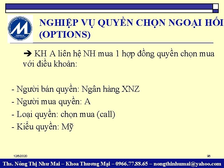 NGHIỆP VỤ QUYỀN CHỌN NGOẠI HỐI (OPTIONS) KH A liên hệ NH mua 1