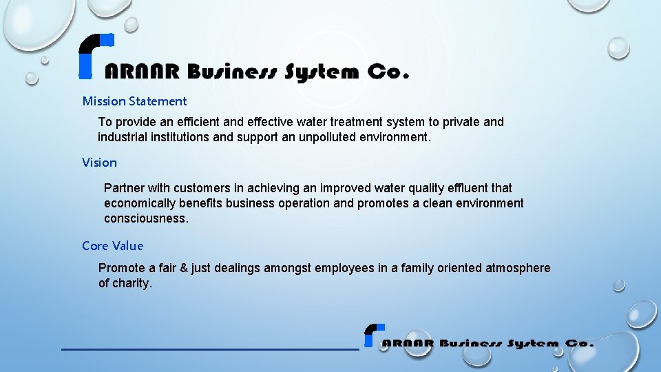 Mission Statement To provide an efficient and effective water treatment system to private and Mission Statement To provide an efficient and effective water treatment system to private and