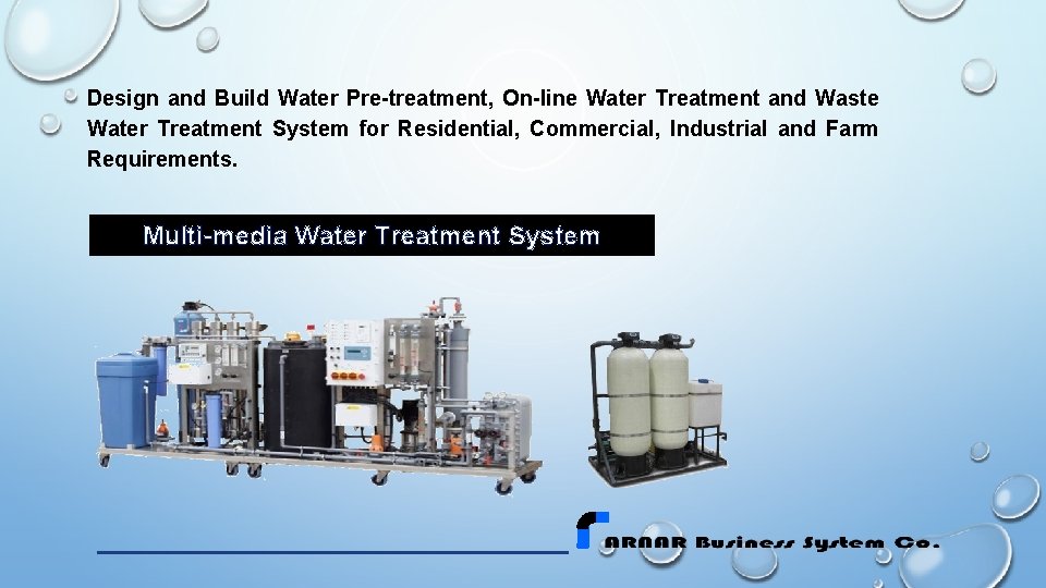 Design and Build Water Pre-treatment, On-line Water Treatment and Waste Water Treatment System for Design and Build Water Pre-treatment, On-line Water Treatment and Waste Water Treatment System for