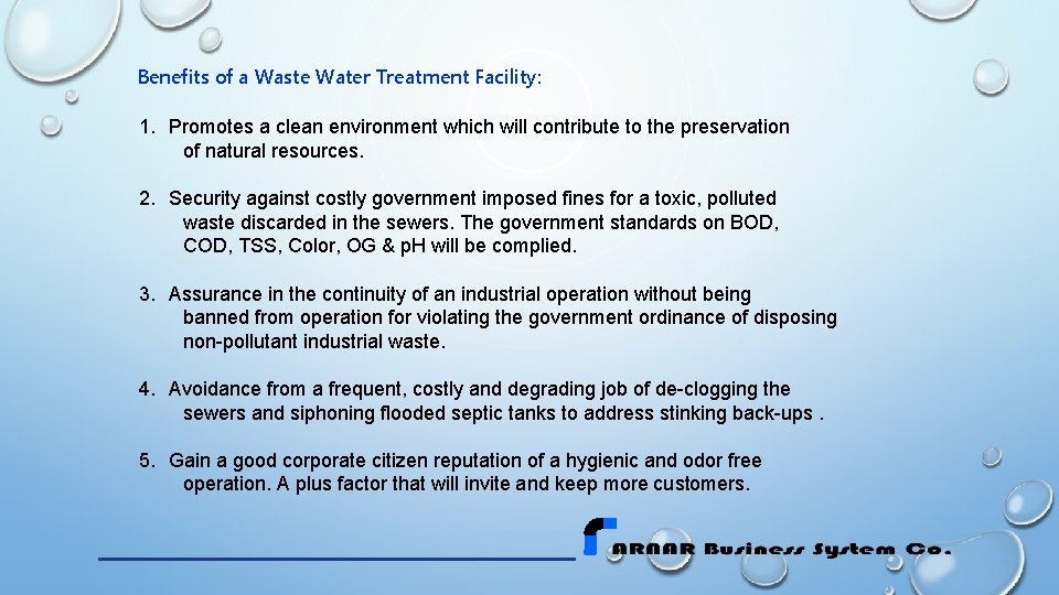 Benefits of a Waste Water Treatment Facility: 1. Promotes a clean environment which will Benefits of a Waste Water Treatment Facility: 1. Promotes a clean environment which will