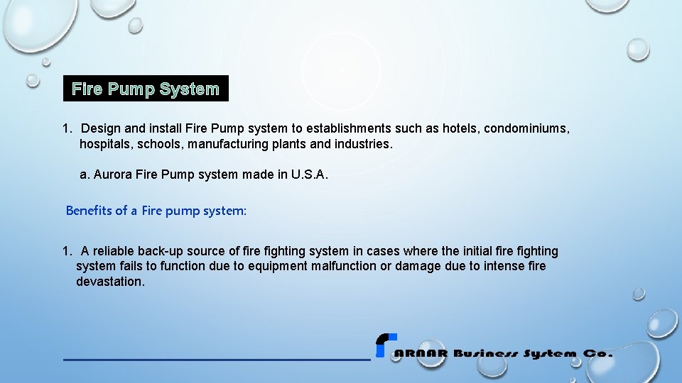 Fire Pump System 1. Design and install Fire Pump system to establishments such as Fire Pump System 1. Design and install Fire Pump system to establishments such as
