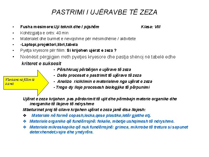 PASTRIMI I UJËRAVBE TË ZEZA • • • Fusha mësimore: Uji teknik dhe I