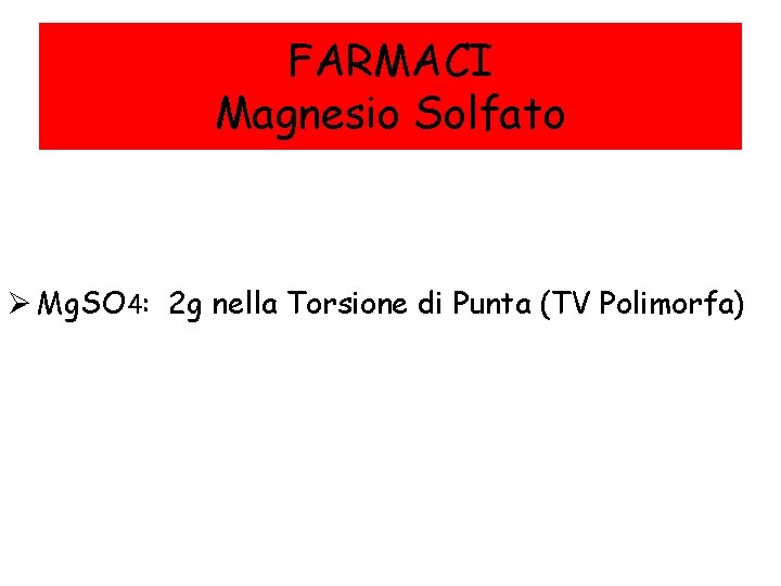 FARMACI Magnesio Solfato Ø Mg. SO 4: 2 g nella Torsione di Punta (TV