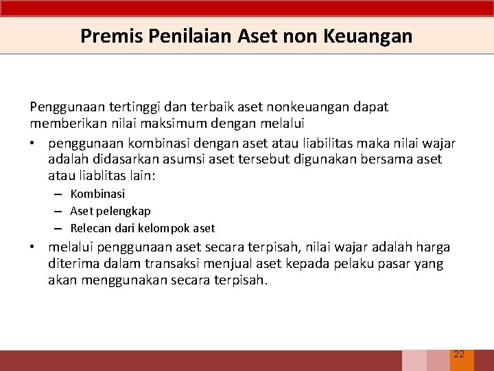 Premis Penilaian Aset non Keuangan Penggunaan tertinggi dan terbaik aset nonkeuangan dapat memberikan nilai