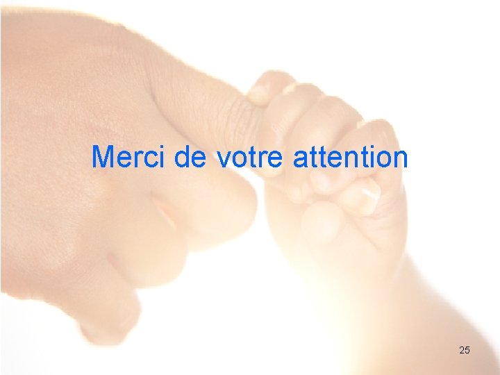 Merci de votre attention 25 