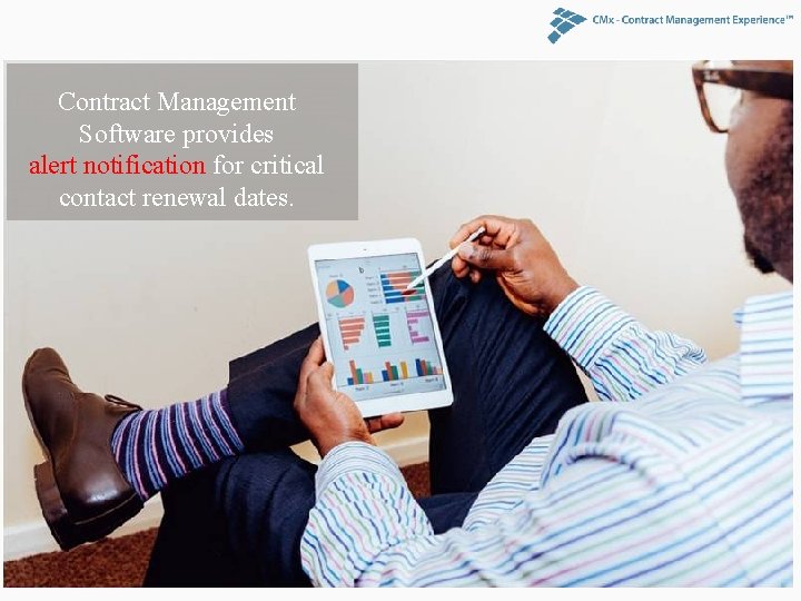 Contract Management Software provides alert notification for critical contact renewal dates. 