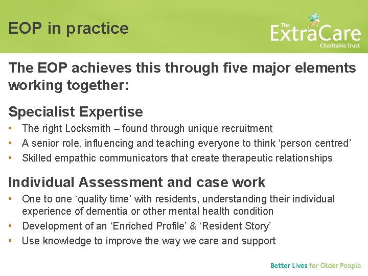 EOP in practice The EOP achieves this through five major elements working together: Specialist