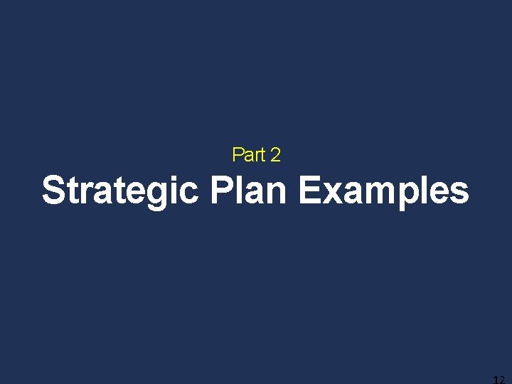Part 2 Strategic Plan Examples 12 